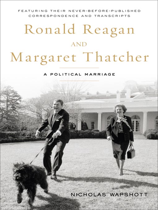 Title details for Ronald Reagan and Margaret Thatcher by Nicholas Wapshott - Available